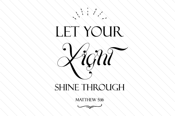 Download Let Your Light Shine Through - Matthew 5:16 - Premium Resources